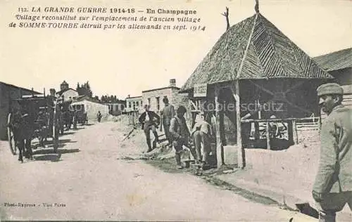 AK / Ansichtskarte Somme-Tourbe Sainte-Menehould 51 Marne La Grande Guerre 1914-18 en Champagne Village détruit Ruines Truemmer 1. Weltkrieg