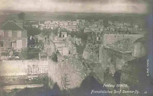 AK / Ansichtskarte Somme-Py-Tahure 51 Marne Feldzug 1914-15 Dorf in Truemmern 1. Weltkrieg Feldpost