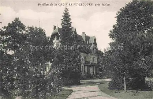 AK / Ansichtskarte Croix-Saint-Jacques Melun 77 Seine-et-Marne Pavillon