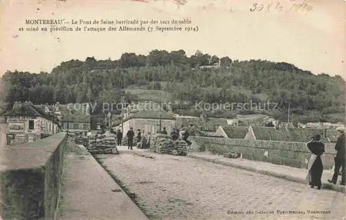 AK / Ansichtskarte Montereau -Fault-Yonne PROVINS 77 Seine-et-Marne Pont de Seine barricadé par des sacs de sable et miné en prévision de l'attaque des Allemands Grande Guerre