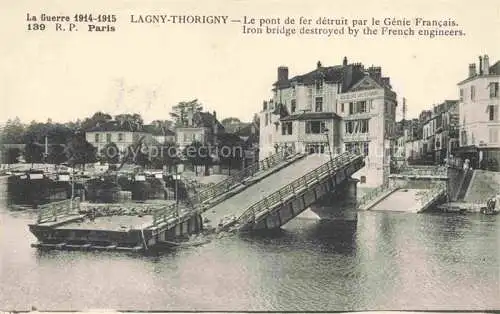 AK / Ansichtskarte Lagny-Thorigny 77 Le pont de fer détruit par le Génie Francais Grande Guerre 1914-15