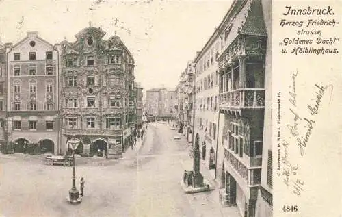 AK / Ansichtskarte INNSBRUCK Tirol AT Herzog-Friedrich-Strasse Goldenes Dachl und Hoelblinghaus Historisches Gebaeude