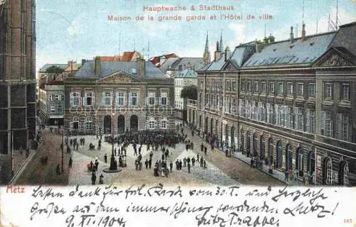 AK / Ansichtskarte METZ  57 Moselle Hauptwache und Stadthaus