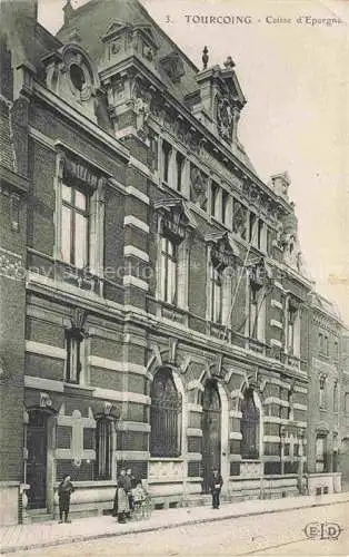 AK / Ansichtskarte TOURCOING 59 Nord Caisse d'Epargne