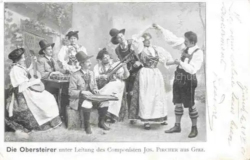 AK / Ansichtskarte GRAZ  Steiermark AT Die Obersteirer unter Leitung des Komponisten Jos. Pircher