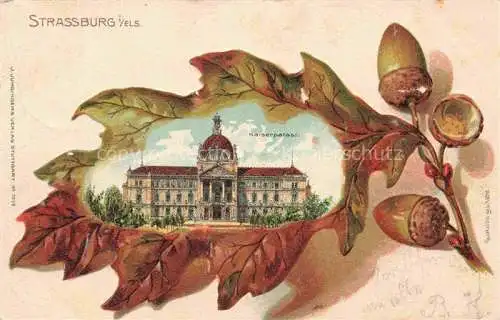 AK / Ansichtskarte Strassburg  Strasbourg 67 Bas-Rhin Kaiserpalast