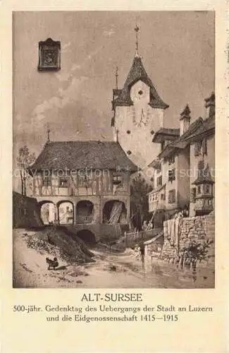 AK / Ansichtskarte Sursee LU Alt-Sursee 500-jaehriger Gedenktag des uebergangs der Stadt an Luzern und die Eidgenossenschaft 1415-1915