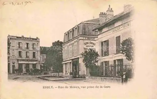 AK / Ansichtskarte Esbly MEAUX 77 Seine-et-Marne Rue de Meaux vue prise de la gare