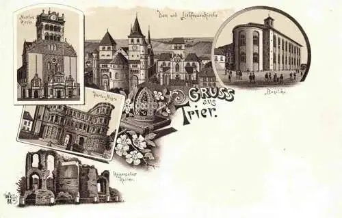 AK / Ansichtskarte TRIER Martinskirche Porta Nigra Kaiserpalast Ruinen Dom Liebfrauenkirche Basilika Litho