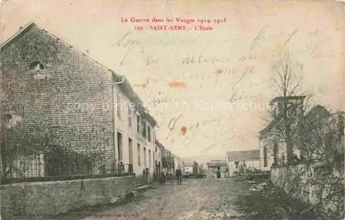 AK / Ansichtskarte Saint-Remy Vosges La Guerre dans les Vosges 1914-1915 Rue principale 1. Weltkrieg
