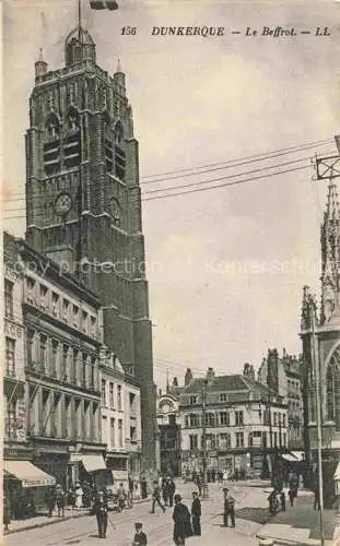 AK / Ansichtskarte DUNKERQUE Duenkirchen 59 Nord Le Beffroi