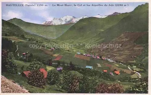 AK / Ansichtskarte Hauteluce Albertville 73 Savoie Panorama Mont Blanc Col et les Aiguilles du Joly
