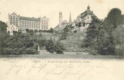 AK / Ansichtskarte Loebau Sachsen I. Buergerschule und Wendische Kirche