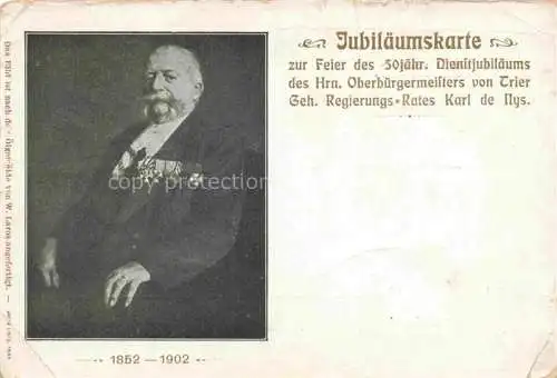 AK / Ansichtskarte TRIER Jubilaeumskarte zur Feier des 50jaehrigen Dienstjubilaeums des Herrn Oberbuergermeisters von Trier Karl de Nys