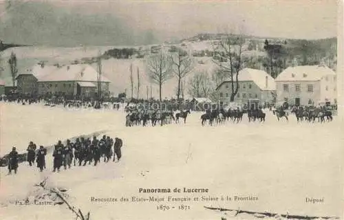 AK / Ansichtskarte LUZERN  LU Rencontre des Etats-Major Francais et Suisse à la frontière 1870-1871