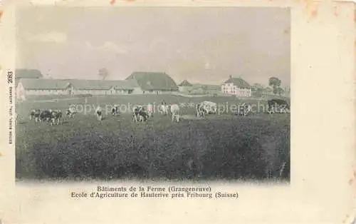 AK / Ansichtskarte Hauterive FRIBOURG FR Bâtiments de la Ferme Grangeneuve Ecole d'Agriculture