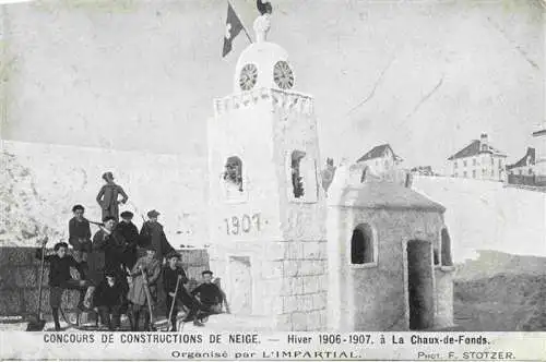 AK / Ansichtskarte LA CHAUX-DE-FONDS NE Concours de Constructions de neige Hiver 1906-1907