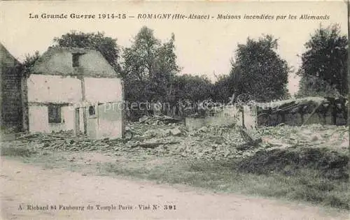 AK / Ansichtskarte Romagny Altkirch 68 Haut-Rhin Grande Guerre 1914-15 Maisons incendiées par les Allemands Truemmer 1. Weltkrieg