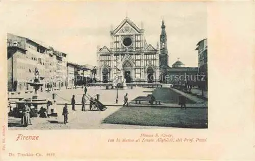 AK / Ansichtskarte FIRENZE Florence Florenz Toscana IT Piazza S. Croce Statua di Dante Alighieri del Prof. Pazzi