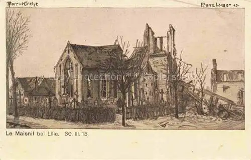 AK / Ansichtskarte Le Maisnil LILLE 59 Nord Pfarrkirche Kuenstlerkarte Feldpost