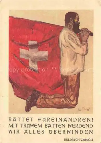 AK / Ansichtskarte ZWINGLI Huldrych (1484-1531) Theologe Schweiz Baetet fuer Einander  
