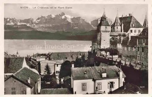 AK / Ansichtskarte NYON VD Le Chateau et le Mont Blanc