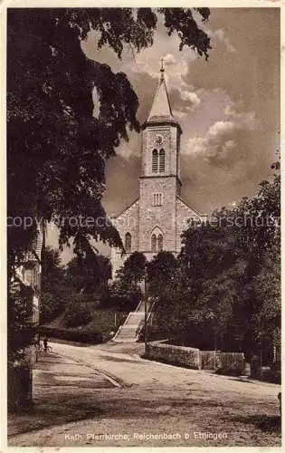 AK / Ansichtskarte Reichenbach Ettlingen KARLSRUHE BW Katholische Pfarrkirche Feldpost