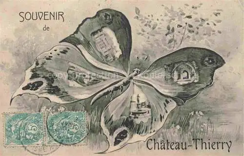 AK / Ansichtskarte Chateau-Thierry 02 Aisne Souvenir de la ville Schmetterling Kuenstlerkarte