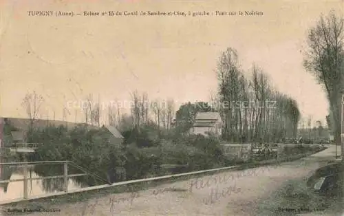 AK / Ansichtskarte Tupigny Vervins 02 Aisne Ecluse No 15 du Canal de Sambre-et-Oise Pont sur le Noirieu