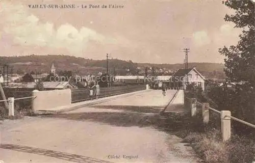 AK / Ansichtskarte Vailly-sur-Aisne Soissons 02 Aisne Le Pont de l'Aisne