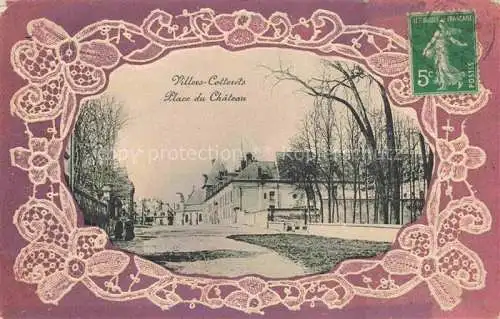 AK / Ansichtskarte Villers -Cotterets SOIssONS 02 Aisne Place du Chateau