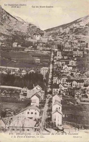 AK / Ansichtskarte Briancon 05 Hautes-Alpes La Chaussee du Pont de la Guisanne  la Porte d'Embrun