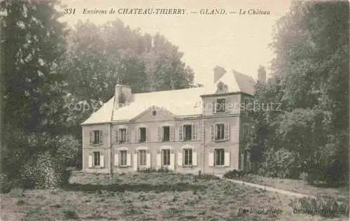 AK / Ansichtskarte Gland 02 Aisne Chateau Thierry 