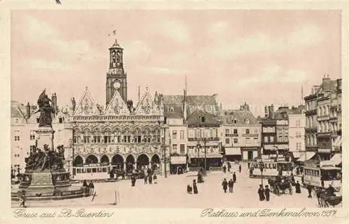 AK / Ansichtskarte ST-QUENTIN SAINT-QUENTIN 02 Aisne Rathaus Denkmal von 1557