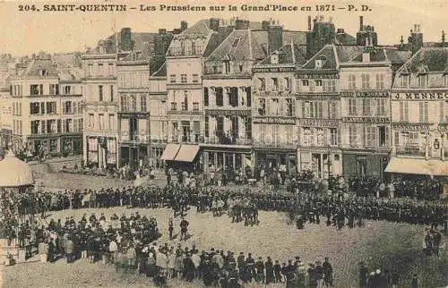 AK / Ansichtskarte Saint-Quentin 02 Aisne Les Prussiens sur la Grande Place en 1871