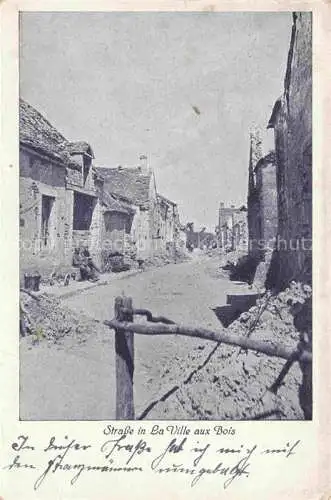 AK / Ansichtskarte La Ville-aux-Bois -les-Dizy LAON 02 Aisne Zerstoerte Strassenpartie Truemmer 1. Weltkrieg