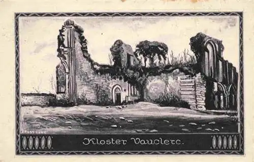 AK / Ansichtskarte Vauclerc Vauclerk 51 Marne Zerstoertes Kloster Kuenstlerkarte
