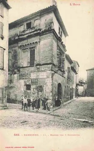 AK / Ansichtskarte NARBONNE 11 Aude Maison des 3 Nourrices