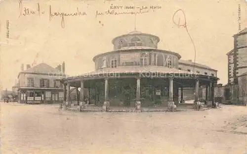 AK / Ansichtskarte Ervy-le-Chatel Troyes 10 Aube La Halle