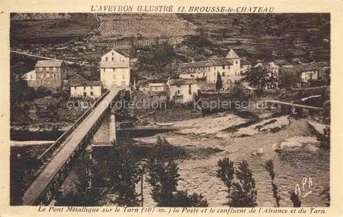 AK / Ansichtskarte Brousse-le-Chateau MILLAU 12 Aveyron Pont métallique sur le Tarn la Poste et le confluent de l'Alrance et du Tarn
