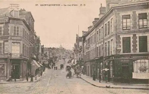 AK / Ansichtskarte Saint-Quentin 02 Aisne La rue d'Isle