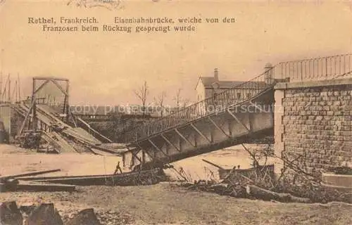 AK / Ansichtskarte RETHEL 08 Ardennes Eisenbahnbruecke die von den Franzosen beim Rueckzug gesprengt wurde