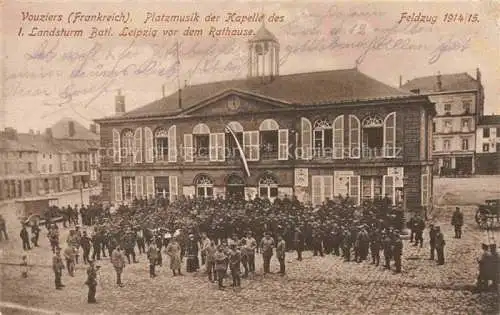 AK / Ansichtskarte VOUZIERS Aisne 08 Ardennes Platzmusik der Kapelle des Landsturm Batl Leipzig vor dem Rathaus
