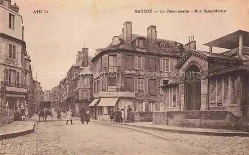 AK / Ansichtskarte Bayeux 14 Calvados La Poissonnerie Rue Saint Martin