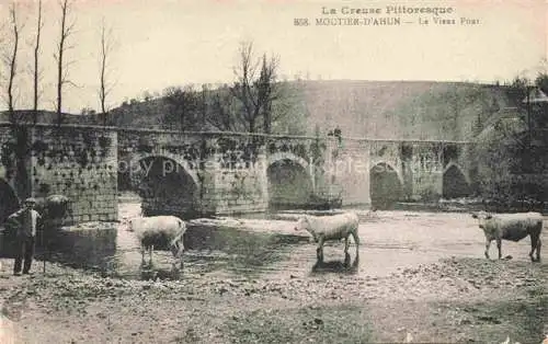 AK / Ansichtskarte Moutier-d Ahun Gueret 23 Creuse Le vieux pont