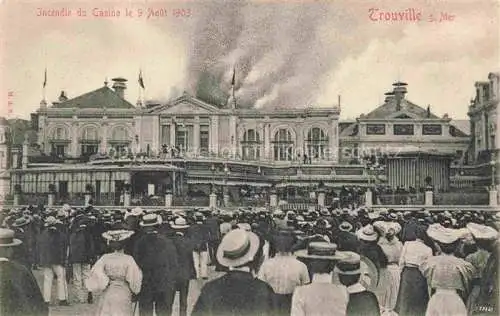 AK / Ansichtskarte TROUVILLE -SUR-MER 14 Calvados Incendie du Casino le 9 Auôt 1903