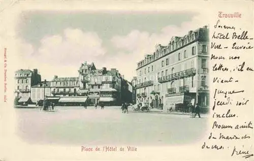 AK / Ansichtskarte TROUVILLE -SUR-MER 14 Calvados Place de l'Hôtel de Ville
