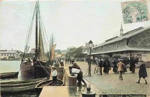 AK / Ansichtskarte TROUVILLE -SUR-MER 14 Calvados La Poissonnerie Bateaux de pêche