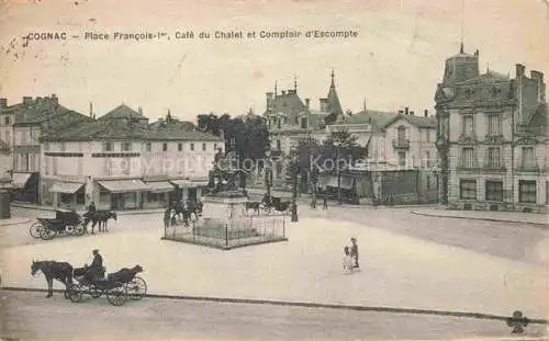 AK / Ansichtskarte COGNAC 16 Charente Place Francois Ier Café du Chalet et Comptoir d'Escompte Monument