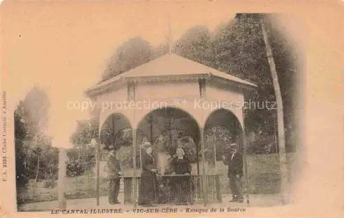 AK / Ansichtskarte Vic-sur-Cere AURILLAC 15 Cantal Kiosque de la Source